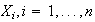 $X_{i},i=1,...,n$