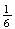 $\frac{1}{6}$