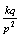 $\frac{kq}{p^{2}}$