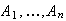 $A_{1},\dots,A_{n}$