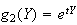 $g_{2}(Y)=e^{tY}$