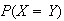 $P(X=Y)$