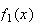 $f_{1}(x)$