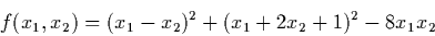\begin{displaymath}f(x_1,x_2) = (x_1 -x_2)^2 + (x_1 +2x_2+1)^2 - 8x_1x_2
\end{displaymath}