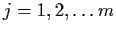 $j = 1,2, \ldots m$