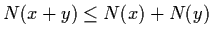 $N (x+y) \leq N(x) + N(y)$