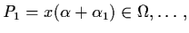 $P_{1} = x(\alpha + \alpha_{1}) \in
\Omega , \ldots ,$