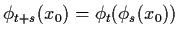 $\phi_{t+s} (x_{0}) = \phi_{t} (\phi_{s} (x_{0}))$