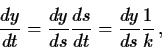 \begin{displaymath}\frac{dy}{dt} = \frac{dy}{ds} \frac{ds}{dk} = \frac{dy}{ds}
\frac{1}{k} \, ,
\end{displaymath}