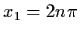 $x_{1} = 2n \pi$