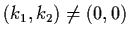 $(k_{1}, k_{2}) \neq (0,0)$