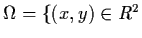 $
\Omega = \{ (x,y) \in R^{2}$