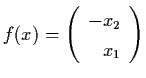 $f(x) = \left( \begin{array}{r} - x_{2} \\ x_{1}
\end{array} \right)$